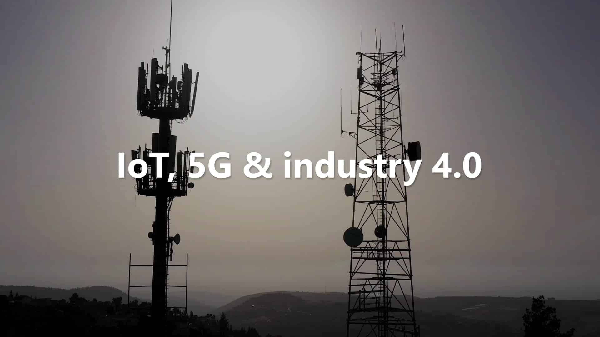 video thumbnail of two data towers with text IoT 5G Industry 4.0